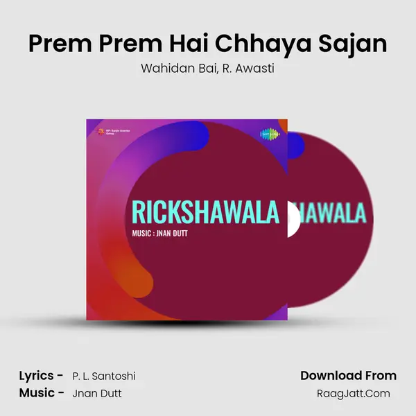 Prem Prem Hai Chhaya Sajan Song mp3 | Wahidan Bai