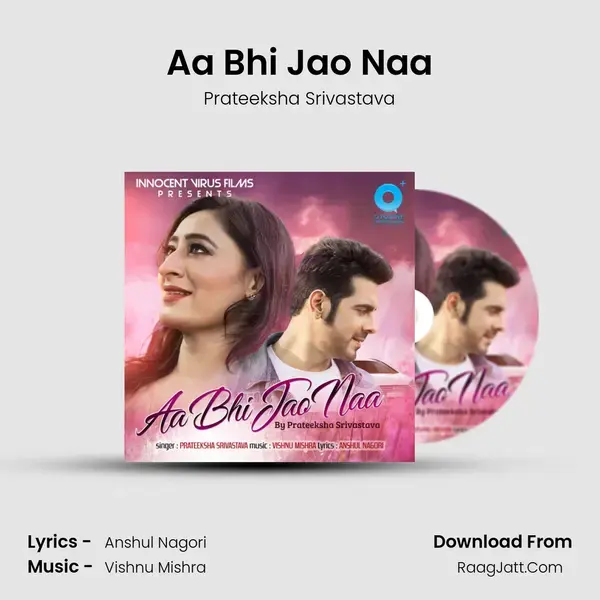 Aa Bhi Jao Naa Song mp3 | Prateeksha Srivastava