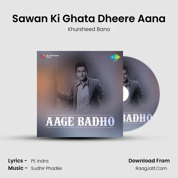 Sawan Ki Ghata Dheere Aana Song mp3 | Khursheed Bano