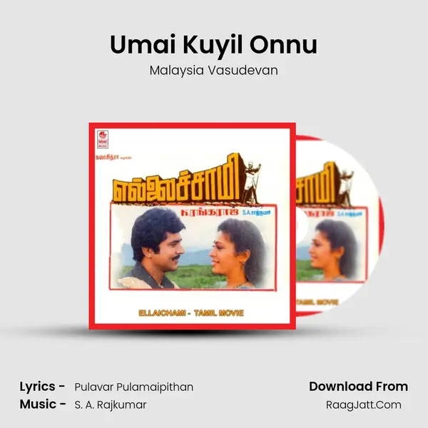 Umai Kuyil Onnu Song mp3 | Malaysia Vasudevan