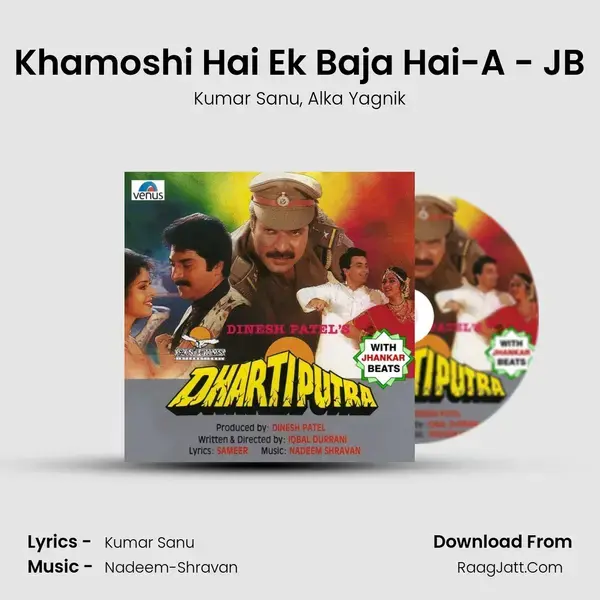 Khamoshi Hai Ek Baja Hai-A - JB Song mp3 | Kumar Sanu