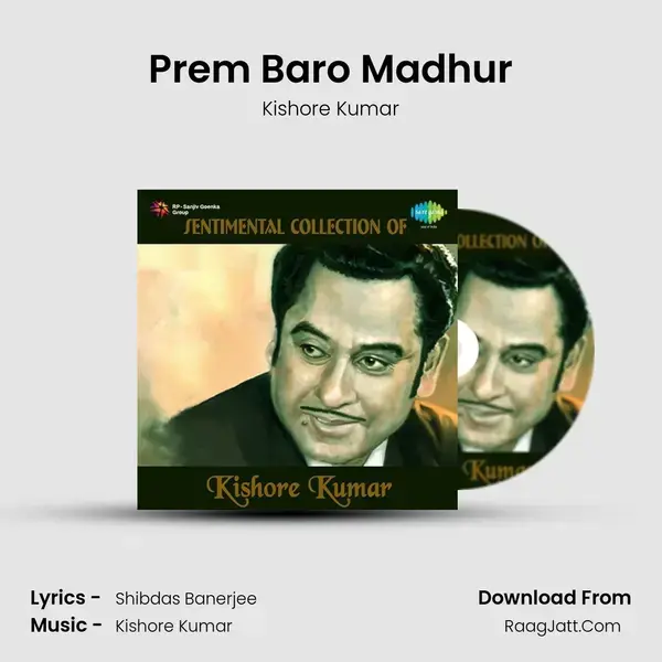 Prem Baro Madhur Song mp3 | Kishore Kumar