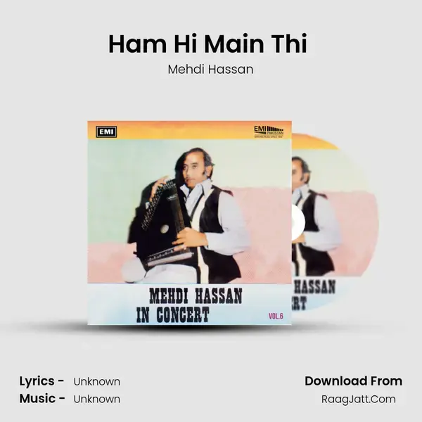 Ham Hi Main Thi (Live) Song mp3 | Mehdi Hassan