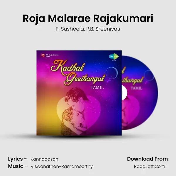 Roja Malarae Rajakumari Song mp3 | P. Susheela