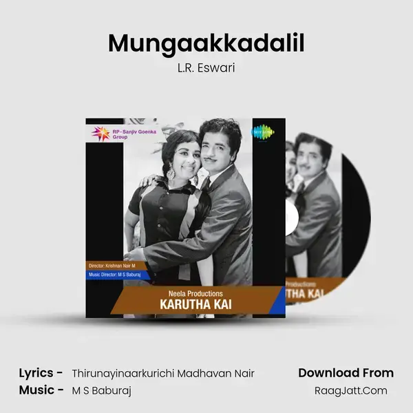 Mungaakkadalil Song mp3 | L.R. Eswari