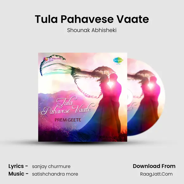 Tula Pahavese Vaate Song mp3 | Shounak Abhisheki