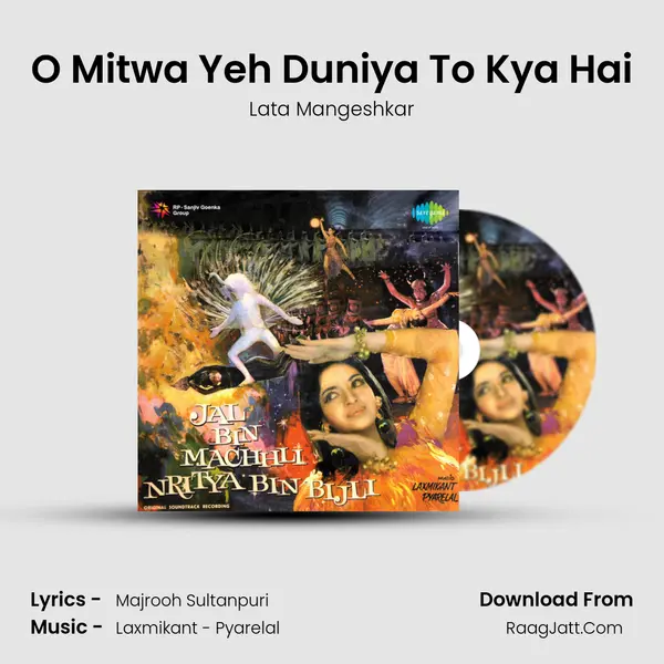 O Mitwa Yeh Duniya To Kya Hai Song mp3 | Lata Mangeshkar