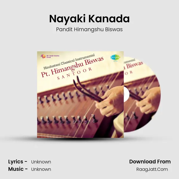 Nayaki Kanada Song mp3 | Pandit Himangshu Biswas