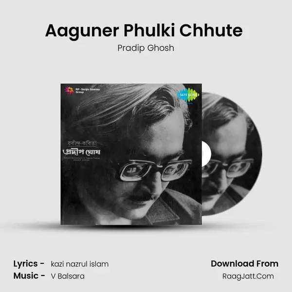 Aaguner Phulki Chhute (Recitations) Song mp3 | Pradip Ghosh