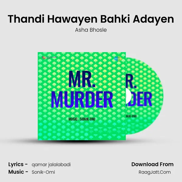 Thandi Hawayen Bahki Adayen Song mp3 | Asha Bhosle