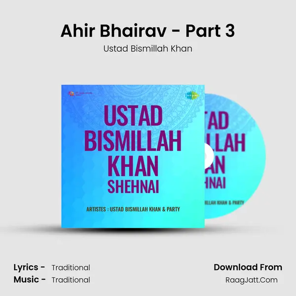 Ahir Bhairav - Part 3 Song mp3 | Ustad Bismillah Khan