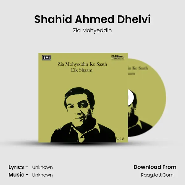 Shahid Ahmed Dhelvi Song mp3 | Zia Mohyeddin