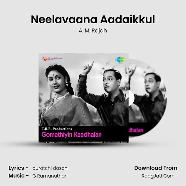 Neelavaana Aadaikkul Song mp3 | A. M. Rajah