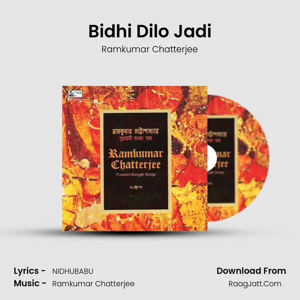 Bidhi Dilo Jadi Song mp3 | Ramkumar Chatterjee