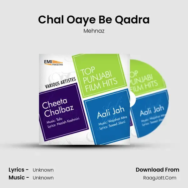 Chal Oaye Be Qadra Song mp3 | Mehnaz