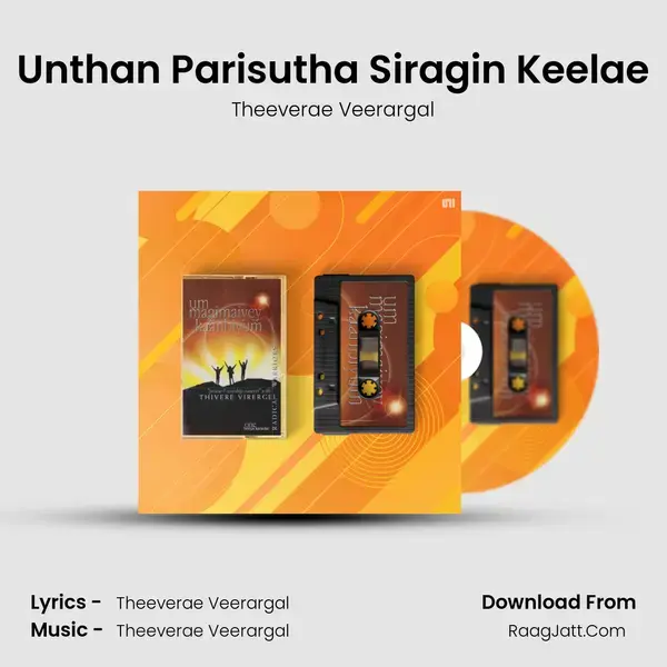 Unthan Parisutha Siragin Keelae mp3 song