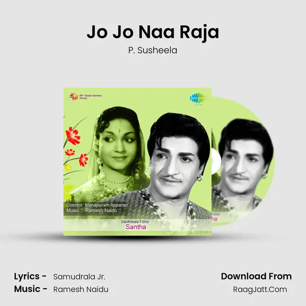 Jo Jo Naa Raja Song mp3 | P. Susheela