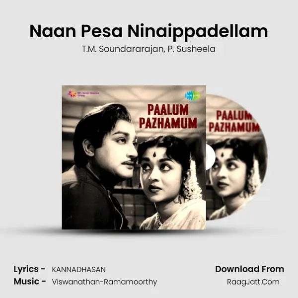 Naan Pesa Ninaippadellam Song mp3 | T.M. Soundararajan