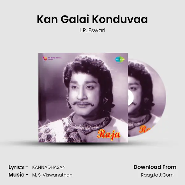 Kan Galai Konduvaa Song mp3 | L.R. Eswari