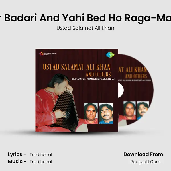 Sundar Badari And Yahi Bed Ho Raga-Malkauns Song mp3 | Ustad Salamat Ali Khan