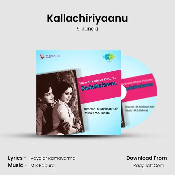 Kallachiriyaanu Song mp3 | S. Janaki