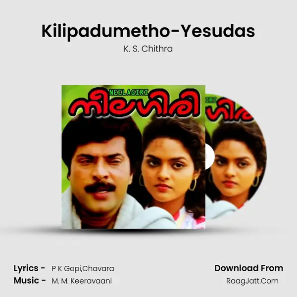 Kilipadumetho-Yesudas Song mp3 | K. S. Chithra