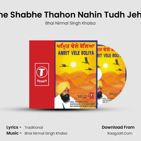 Ditthe Shabhe Thahon Nahin Tudh Jeheya Song mp3 | Bhai Nirmal Singh Khalsa