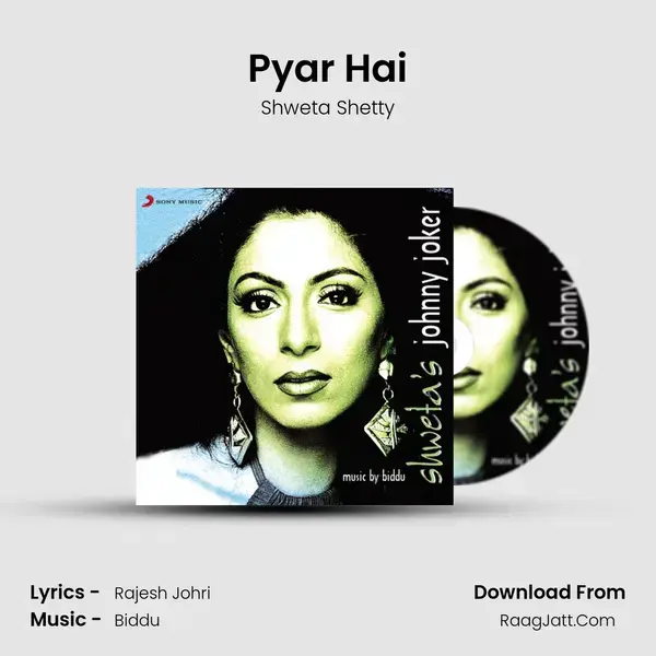 Pyar Hai Song mp3 | Shweta Shetty