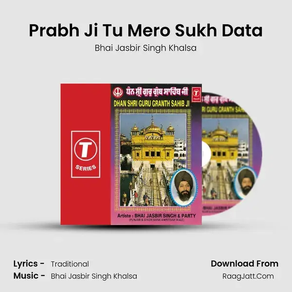 Prabh Ji Tu Mero Sukh Data Song mp3 | Bhai Jasbir Singh Khalsa