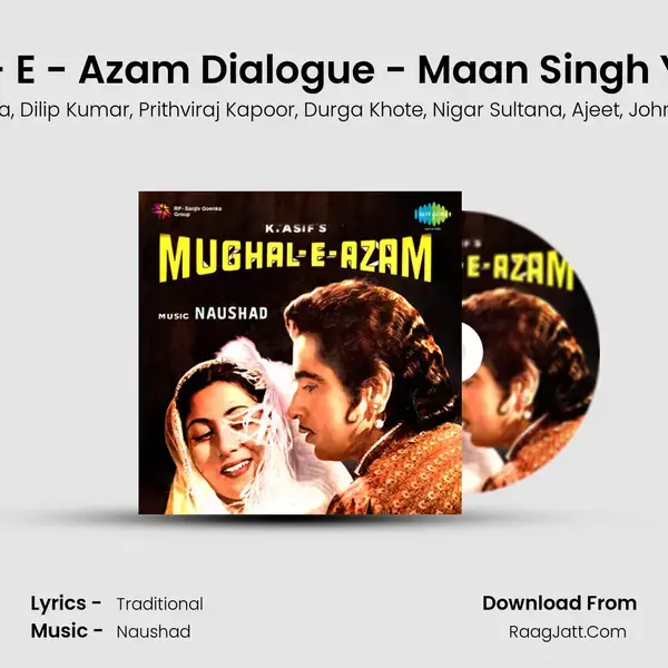 Mughal - E - Azam Dialogue - Maan Singh Yeh Keya mp3 song