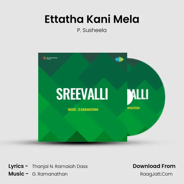 Ettatha Kani Mela Song mp3 | P. Susheela