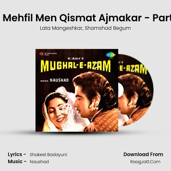 Teri Mehfil Men Qismat Ajmakar - Part - Ii Song mp3 | Lata Mangeshkar