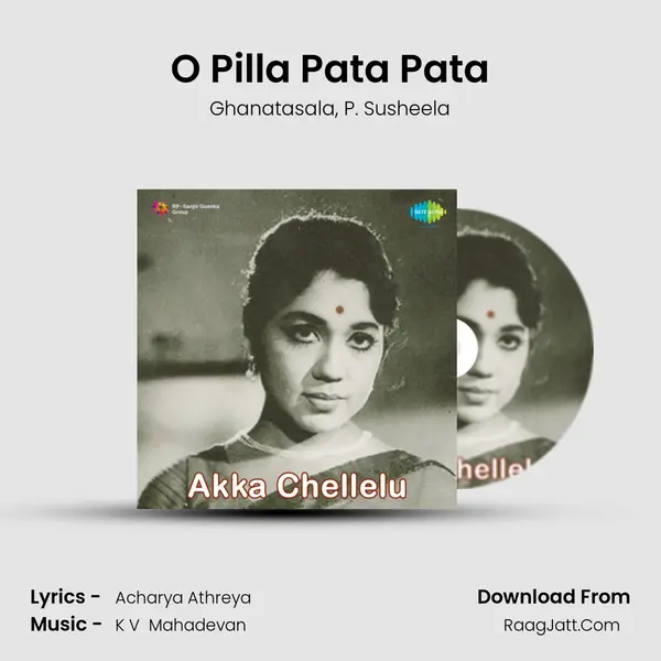 O Pilla Pata Pata Song mp3 | Ghanatasala