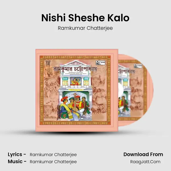 Nishi Sheshe Kalo Song mp3 | Ramkumar Chatterjee