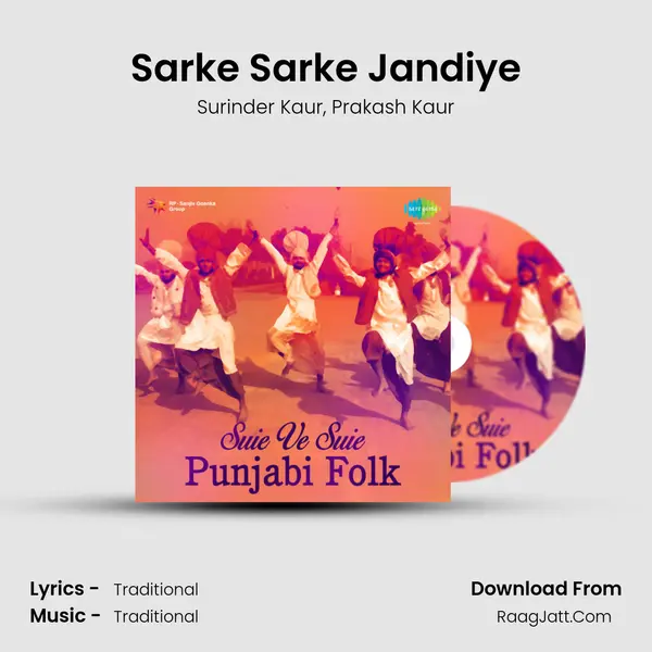 Sarke Sarke Jandiye Song mp3 | Surinder Kaur