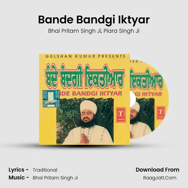 Bande Bandgi Iktyar Song mp3 | Bhai Pritam Singh Ji