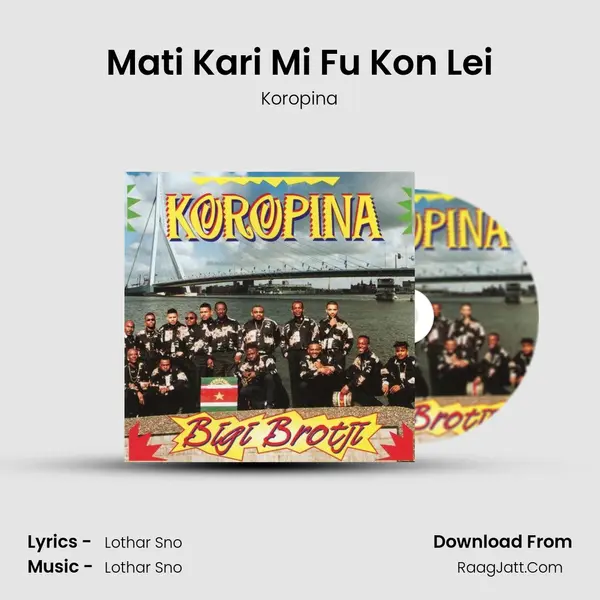 Mati Kari Mi Fu Kon Lei Song mp3 | Koropina