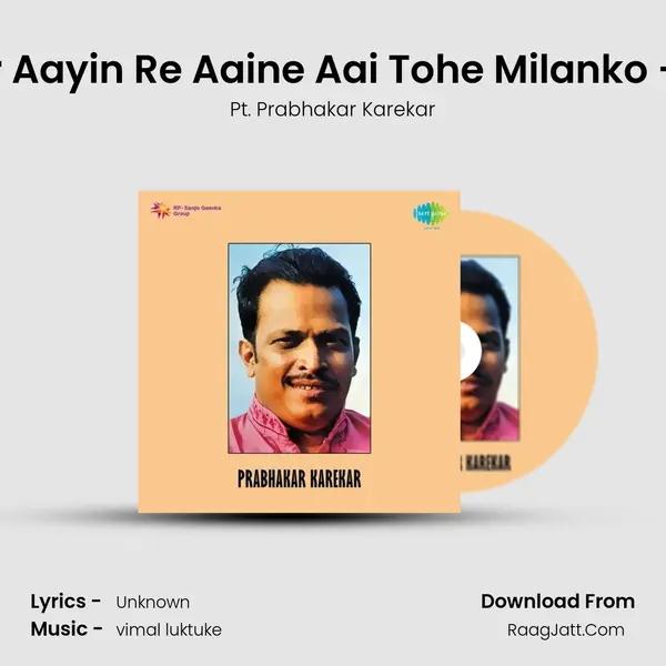 Ankhiyan Bhar Aayin Re Aaine Aai Tohe Milanko - Desi - Khayal mp3 song