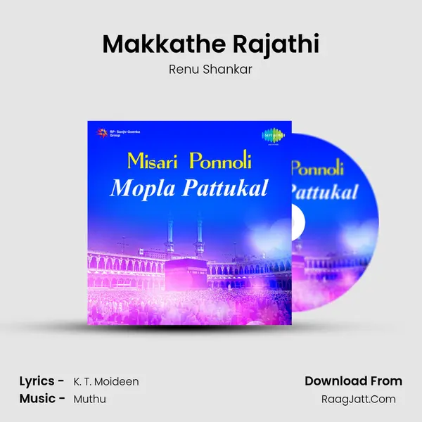 Makkathe Rajathi mp3 song