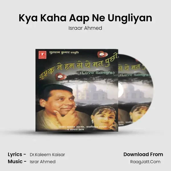 Kya Kaha Aap Ne Ungliyan mp3 song