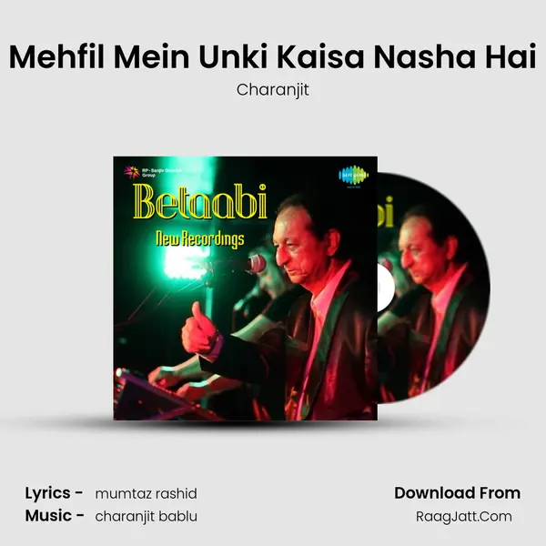 Mehfil Mein Unki Kaisa Nasha Hai Song mp3 | Charanjit