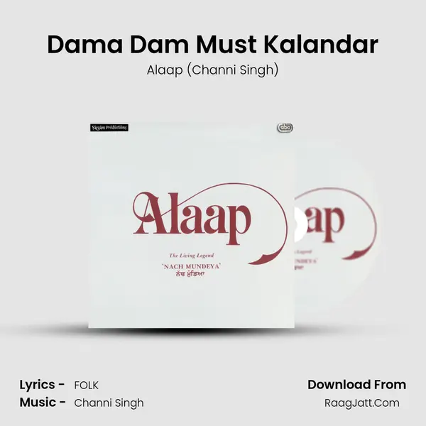 Dama Dam Must Kalandar Song mp3 | Alaap (Channi Singh)