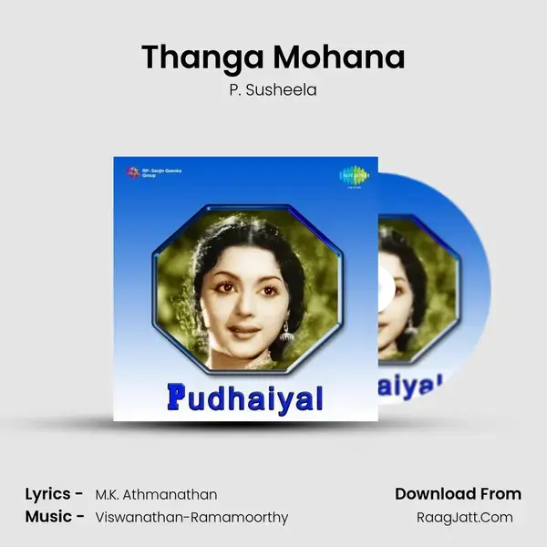 Thanga Mohana Song mp3 | P. Susheela