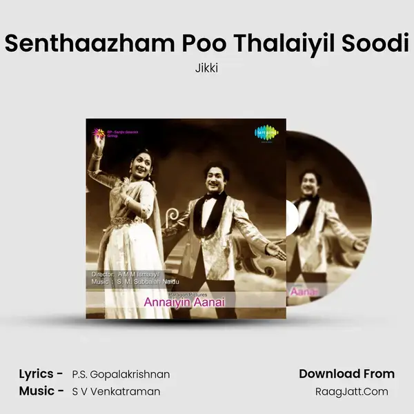 Senthaazham Poo Thalaiyil Soodi Song mp3 | Jikki