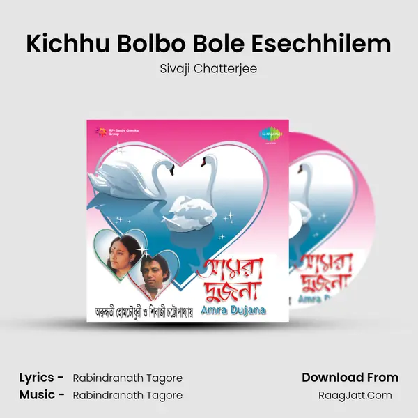 Kichhu Bolbo Bole Esechhilem Song mp3 | Sivaji Chatterjee