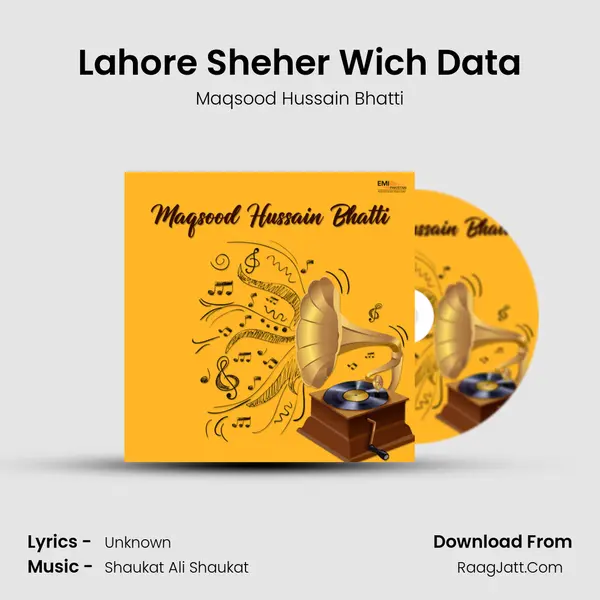 Lahore Sheher Wich Data mp3 song