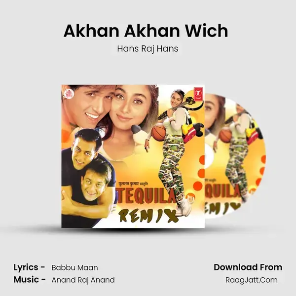 Akhan Akhan Wich (Remix) Song mp3 | Hans Raj Hans