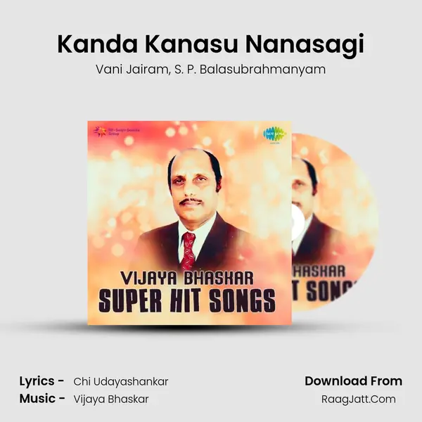 Kanda Kanasu Nanasagi Song mp3 | Vani Jairam