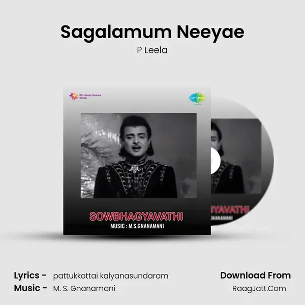 Sagalamum Neeyae Song mp3 | P Leela