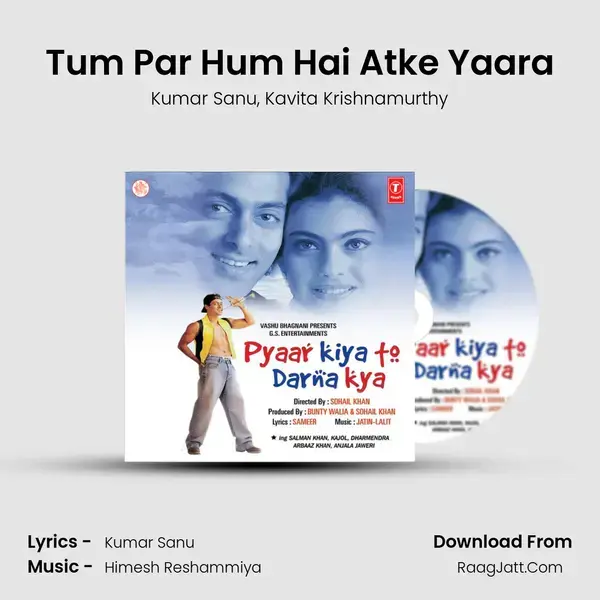 Tum Par Hum Hai Atke Yaara Song mp3 | Kumar Sanu